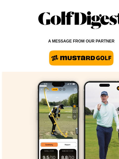 Golf Digest Logo A MESSAGE FROM OUR PARTNER Your Swing. Just Better. Let former world No. 1 Justin Rose and his swing coach Mark Blackburn help you understand your golf swing and improve your game.