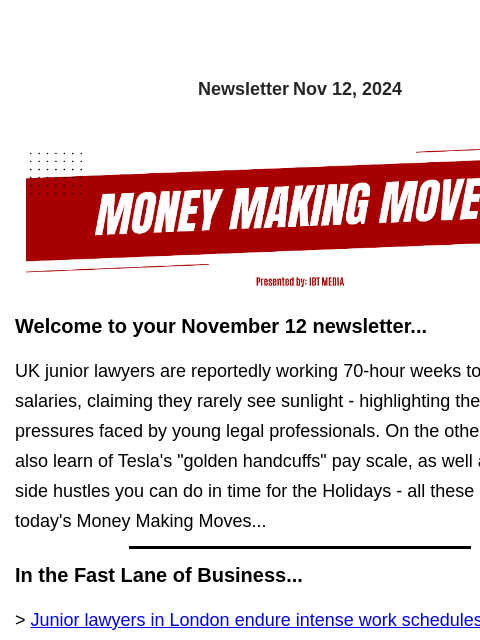 Newsletter Nov 12, 2024 Welcome to your November 12 newsletter... UK junior lawyers are reportedly working 70-hour weeks to justify their salaries, claiming they rarely see sunlight - highlighting the