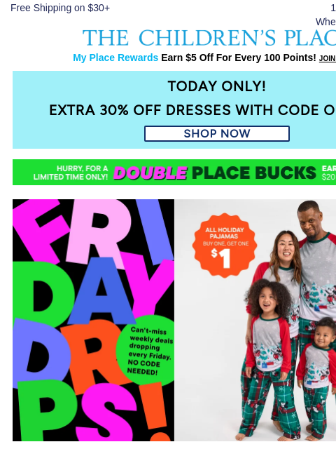 childrensplace newsletter: FINAL HOURS! Extra 30% off Dresses w/ code ONEDAY