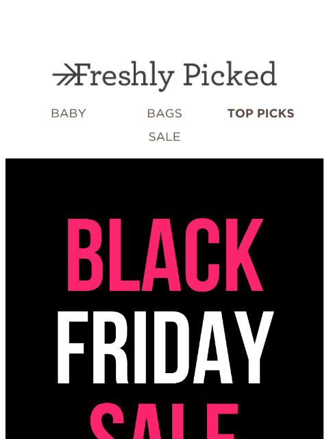 freshlypicked newsletter: OUR BIGGEST sale of the year starts in 5 Days! 🗓️