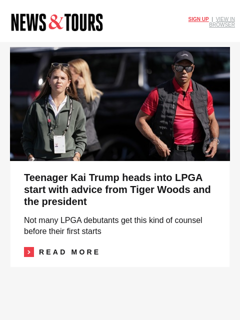 golfdigest newsletter: Tiger's advice for Kai Trump's LPGA debut