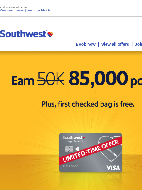 southwest newsletter: Earn 85,000 bonus points, first checked bag FREE +...