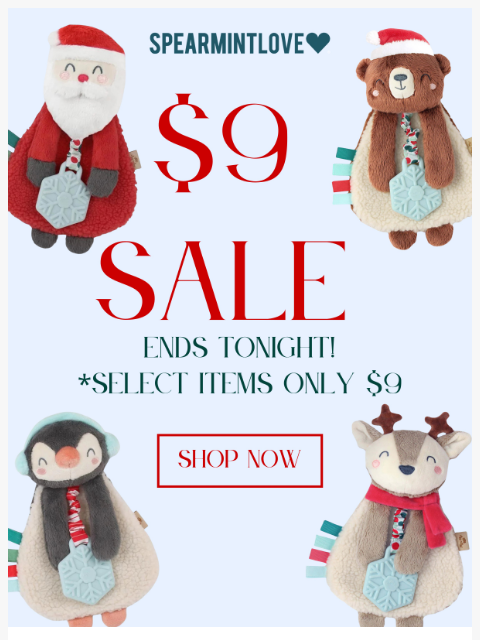 spearmintlove newsletter: LAST CHANCE: $9 Stocking Stuffers Ends Tonight