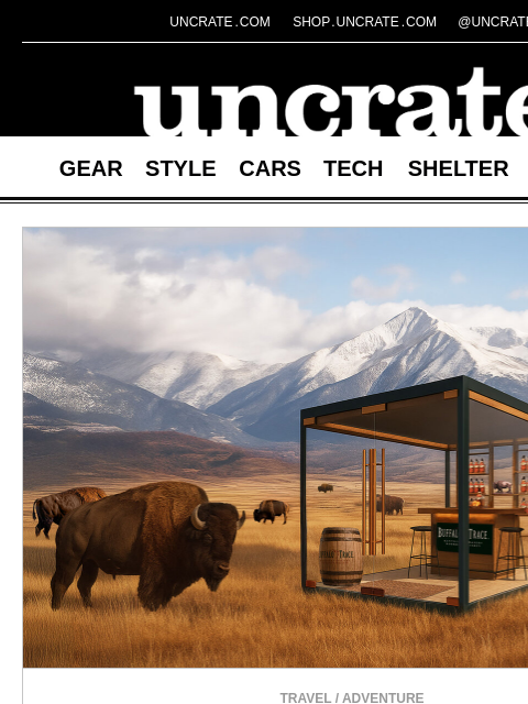 uncrate newsletter: Buffalo Trace Perfectly Untamed Tasting Experience...