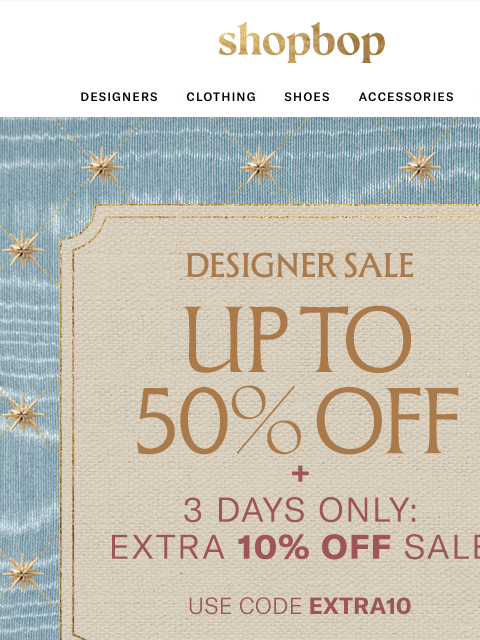 shopbop-mail newsletter: Designer Sale + extra 10% off