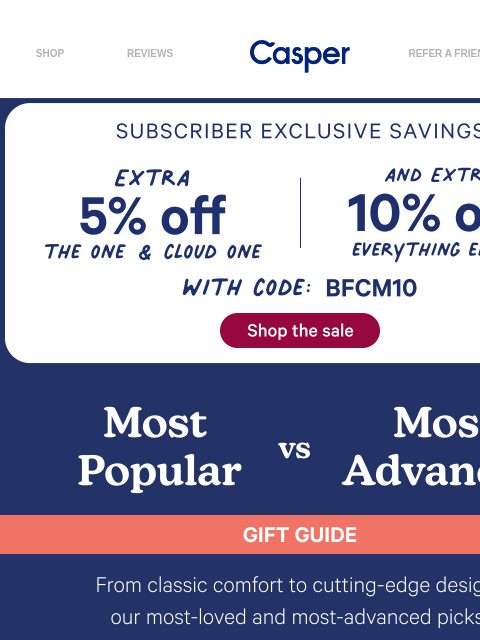 casper newsletter: Up to an extra 10% off gifts that wow (and work).