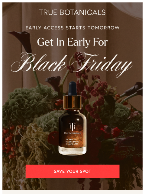 truebotanicals newsletter: Last Chance For Black Friday Early Access