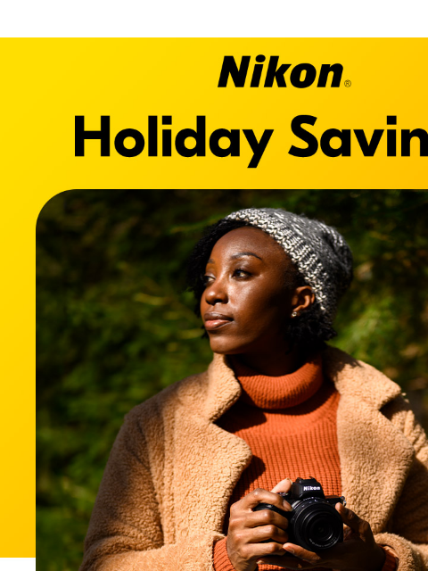 Holiday Sale Happening Now! View as web page Nikon | Holiday Savings* Z6III Body Only Z6III 24-70mm Kit Z6III Body Only lens sold separately Z6III 24-70mm Kit Was $2499.95* Was $3099.95* Now $2299.95*