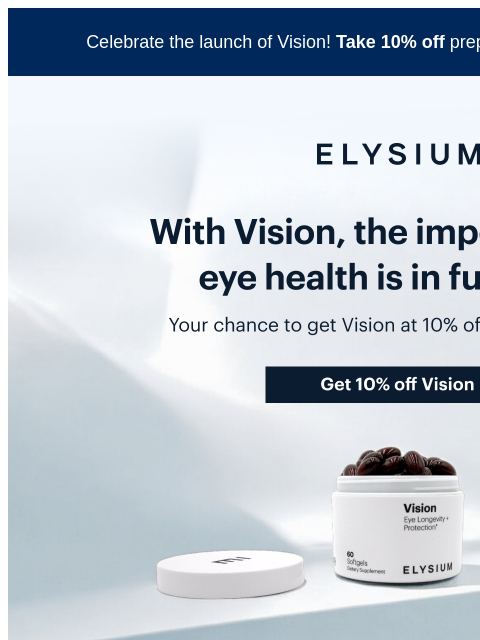 See the difference with eye longevity. Celebrate the launch of Vision! Take 10% off prepaid plans with code VISION10. ELYSIUM | With Vision, the importance of eye health is in full focus | Your chance