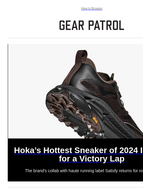 Plus, results from the Oscars of watches Plus, results from the Oscars of watches View in Browser Hoka's Hottest Sneaker of 2024 Is Back for a Victory Lap Hoka's Hottest Sneaker of 2024 Is Back