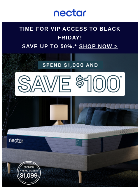 Explore our Premier Hybrid Mattress (Queen: $1099) + enjoy everyday savings of up to 50%.* All mattress purchases include our 365-night risk-free home trial & free standard shipping.+ Nectar Logo