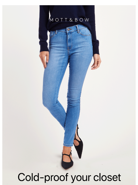 mottandbow newsletter: Cold out? These jeans should do.
