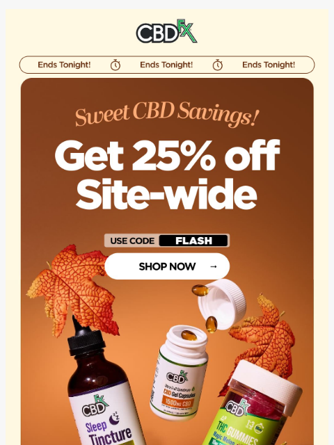 cbdfx newsletter: Last chance to get 25% OFF all CBD & THC! 😱