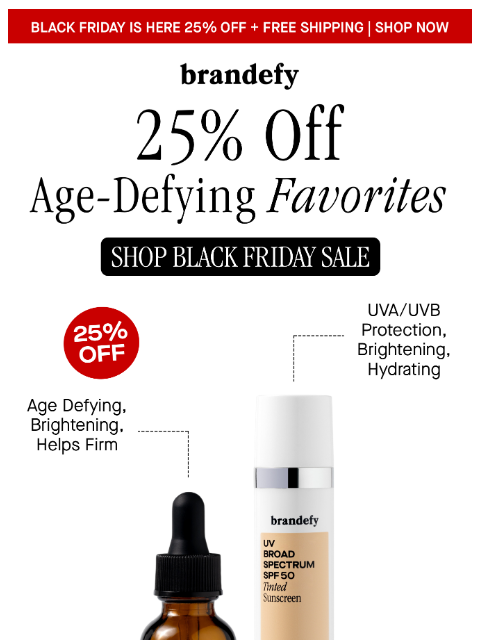 brandefyskin newsletter: 25% off age-defying favorites