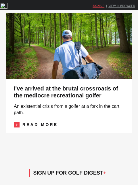 golfdigest newsletter: The brutal crossroads of mediocre golf