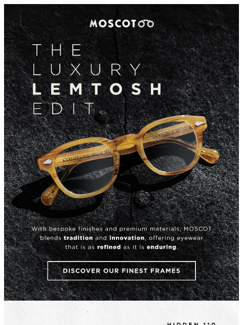 moscot newsletter: The Luxury LEMTOSH Edit