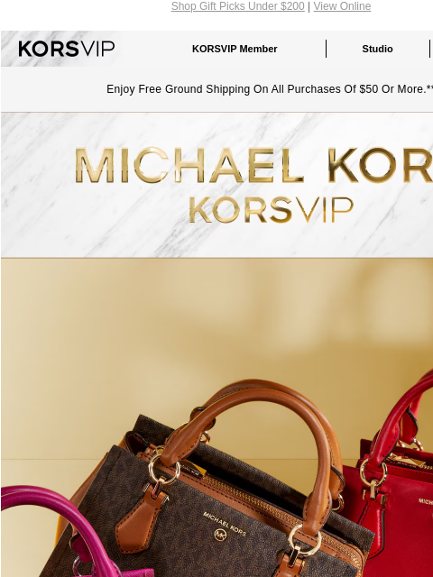 Shop Gift Picks Under $200 | View Online KORSVIP KORSVIP Member Studio Points: 100 Enjoy Free Ground Shipping On All Purchases Of $50 Or More.** KORSVIP LIMITED TIME OUR GIFT TO YOU Handbags, wallets