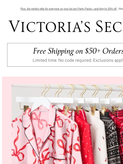 Plus, the perfect gifts for everyone on your list are Panty Packs—and they're 30% off View on browser Victoria's Secret VSCC Available Credit Display images to show real-time content Display