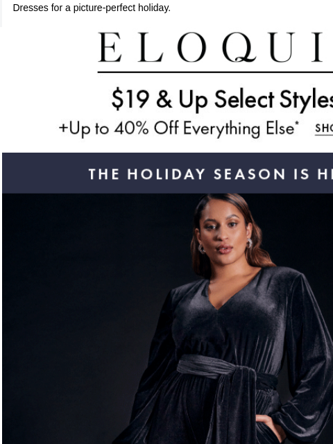 Dresses for a picture-perfect holiday. Logo Shop Now Shop Now Holiday Dress Guide Text Shop Party Dresses Shop Little Black Dresses Shop Occasion Dresses Shop Sweater Dresses Shop Boots RECOMMENDED FOR