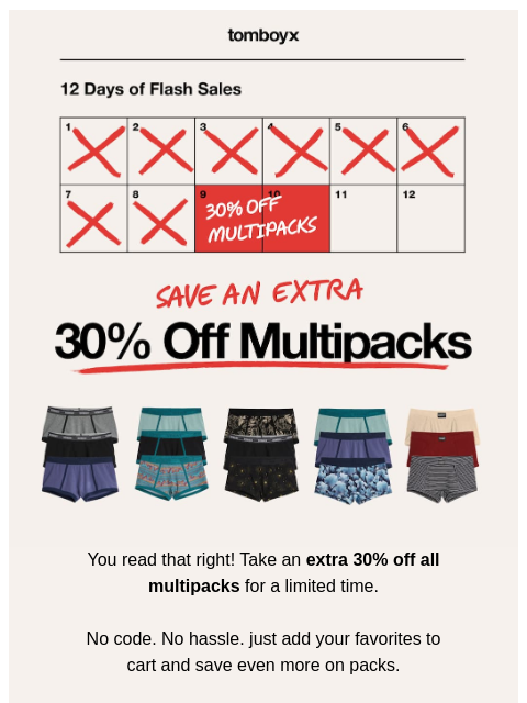 tomboyx newsletter: Flash Sale Extra 30% Off Multipacks
