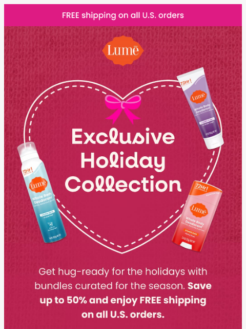 lumedeodorant newsletter: HUGE savings. FREE shipping. EXCLUSIVE bundles. 🎄...