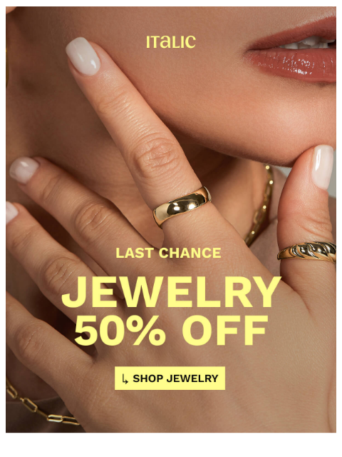 italic newsletter: Up to 50% Off ALL Jewelry? Yes, Really.