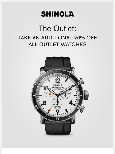 shinola newsletter: Take 20% off Outlet Watches