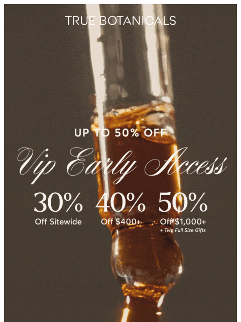 truebotanicals newsletter: Black Friday Early Access Starts NOW!