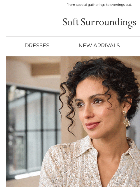 softsurroundings newsletter: Distinctive Styles for Memorable Moments