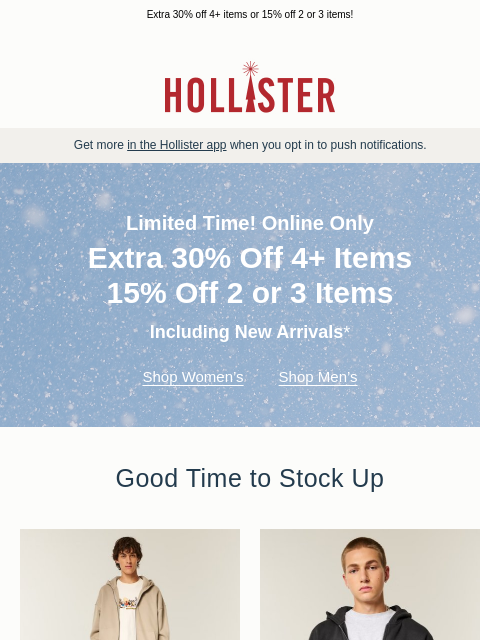hollisterco newsletter: 🎬 Starts now: up to 30% off!