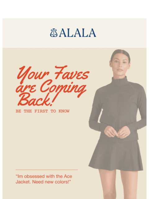 alalastyle newsletter: SIGN UP TODAY: Your Favorites Are Coming Back!