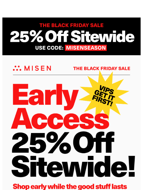 misen newsletter: 25% Off Sitewide Starts NOW!