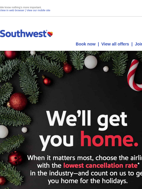 southwest newsletter: Customer, we’ll get you home for the holidays.