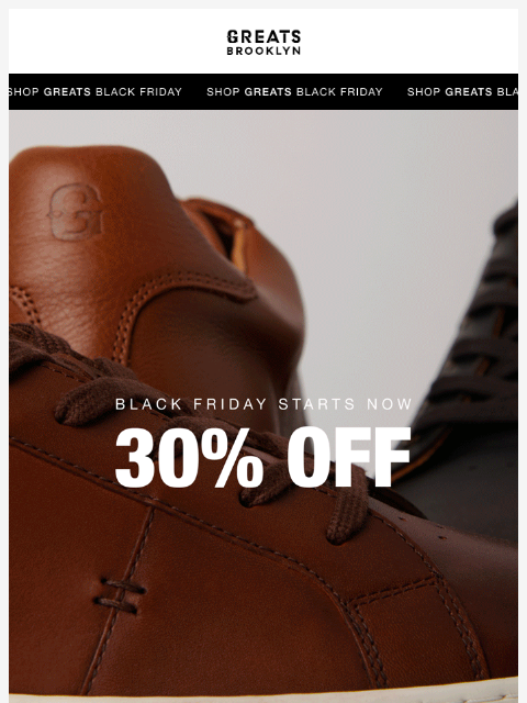 greatsbrand newsletter: 30% off, Black Friday Starts NOW🚨