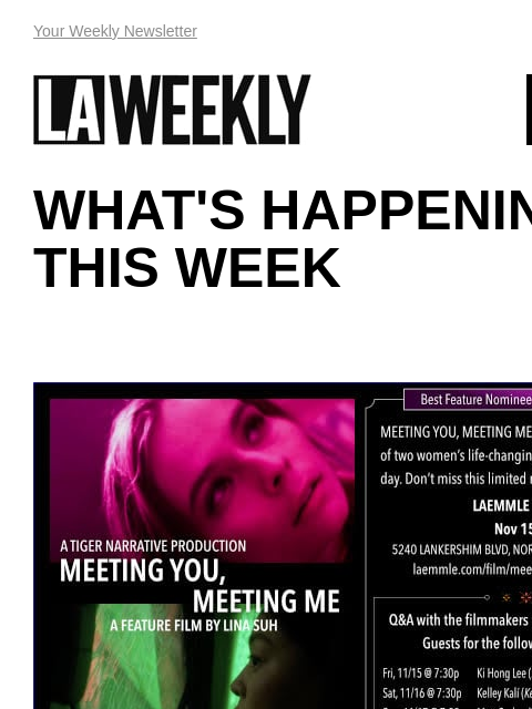 View Online Your Weekly Newsletter LAWEEKLY 11/14/24 WHAT'S HAPPENING THIS WEEK EVENT 9th Annual Tree Lighting Ceremony Join Los Angeles Union Station and celebrate the holiday season with the 9th