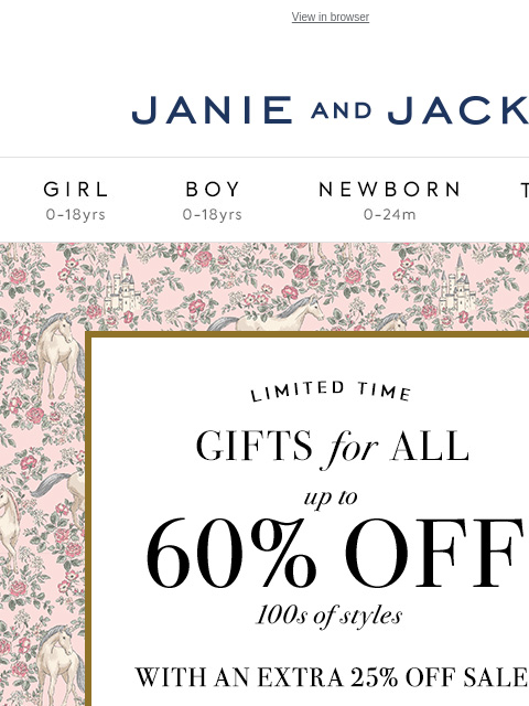 And 20% off new arrivals. View in browser Stores Janie and Jack Girl Boy Newborn Tween Janie and Jack Girl Boy Newborn Tween Girl Boy Newborn Girl Newborn Boy Accessories Sale Gift Services Refer A