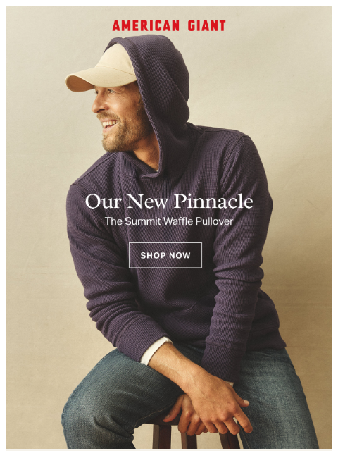 american-giant newsletter: Meet Our Newest Style, The Summit Pullover