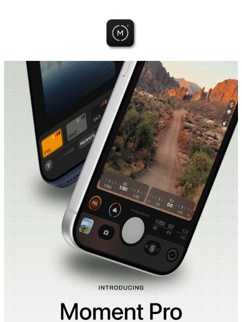 shopmoment newsletter: Introducing Moment Pro Camera II