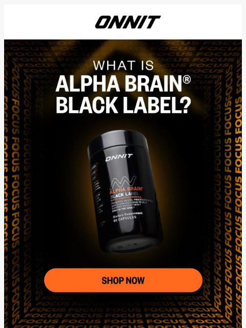 onnit newsletter: 🧠 Need next-level focus? This is it