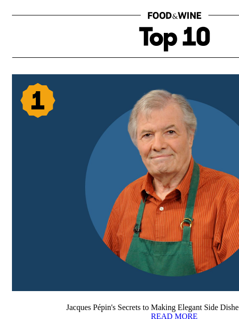 foodandwine newsletter: Jacques Pépin's Secrets to Making Elegant Side Dis...