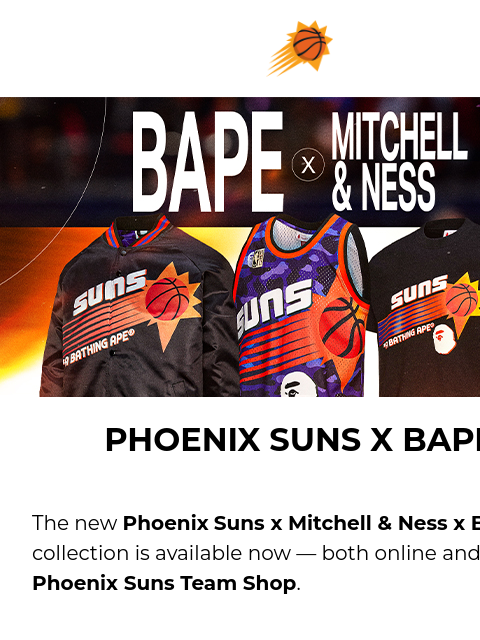 suns newsletter: Phoenix Suns x BAPE Collection is HERE!
