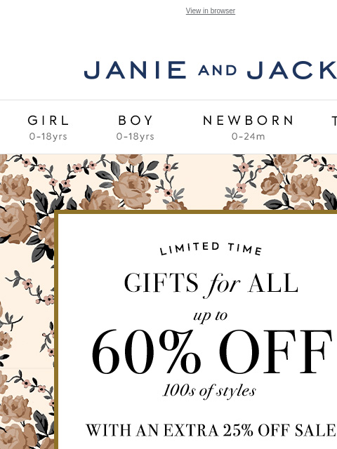 And up to 60% off (even) more styles. View in browser Stores Janie and Jack Girl Boy Newborn Tween Janie and Jack Girl Boy Newborn Tween Girl Boy Newborn Girl Newborn Boy Accessories Sale Gift Services