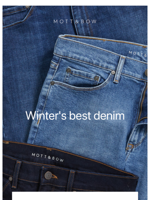mottandbow newsletter: Your new jeans for every cold day.