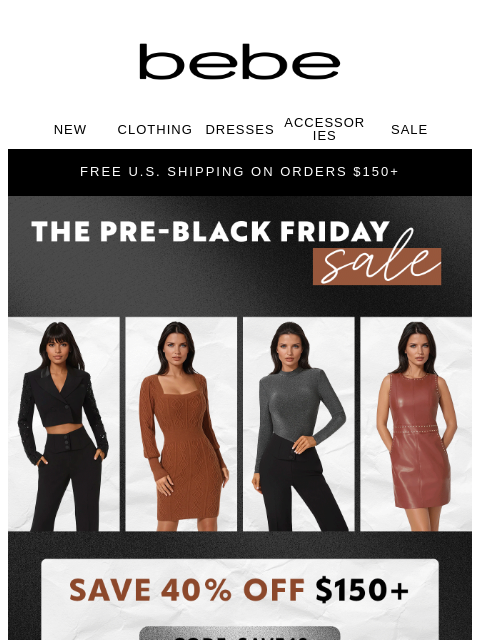 bebe newsletter: ⏰ Black Friday Pre-Sale → Up to 40% Off