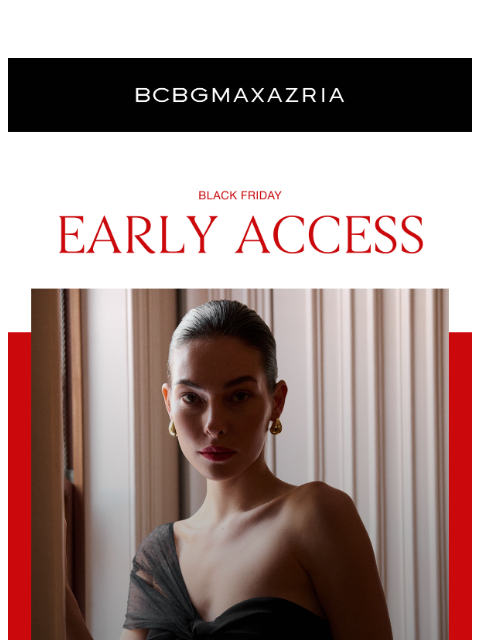bcbg newsletter: Early Access Ends Tonight