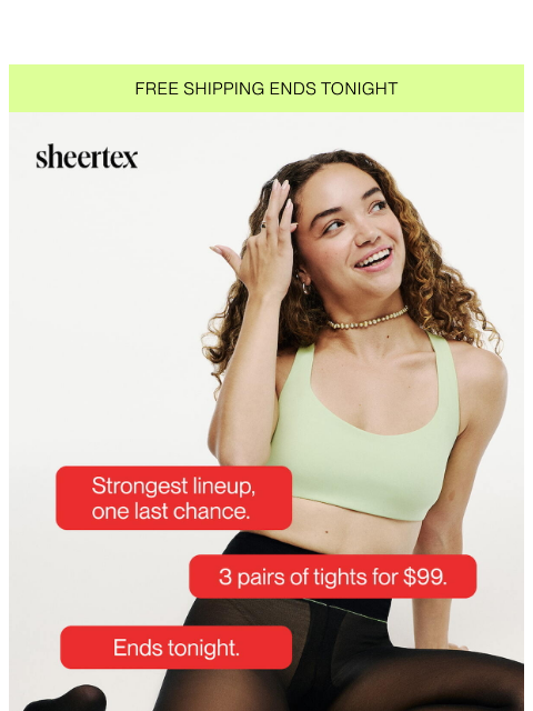 sheertex newsletter: LAST CHANCE: 3 PAIRS OF TIGHTS FOR $99