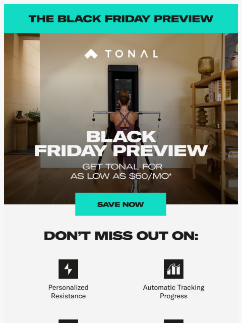 tonal newsletter: Black Friday Preview: Get Tonal for as low as $50/...
