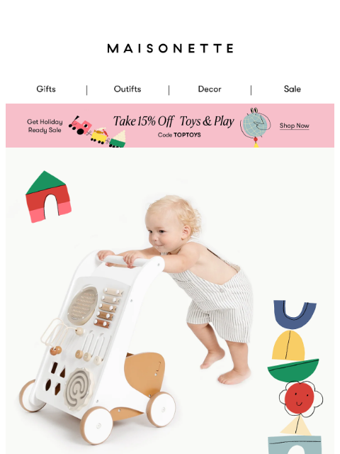 maisonette newsletter: Toddler Gifts That Never Miss (Plus, an extra 15% ...