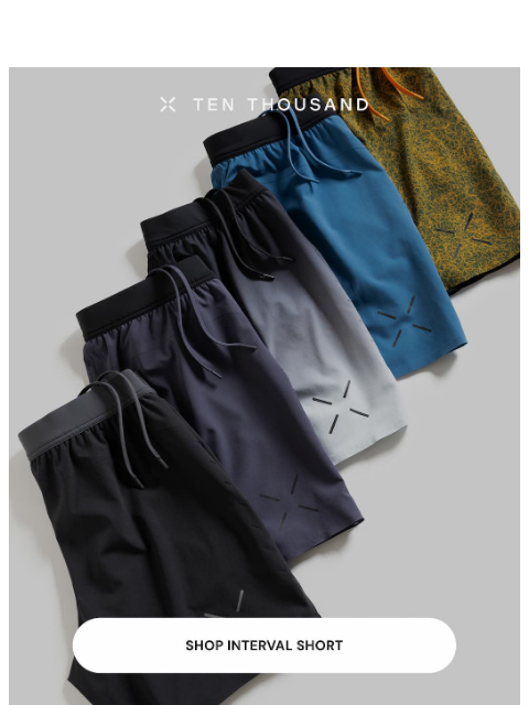 tenthousand newsletter: All-New Interval Shorts