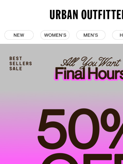urbanoutfitters newsletter: 📣 LAST CALL for 50% Off 📣